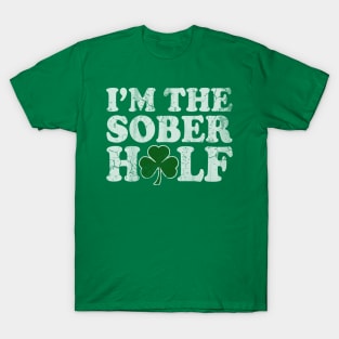 I'm The Sober Half St Patrick's Day T-Shirt